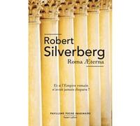 Roma Aeterna Robert Silverberg (Auteur), Jean-Marc Chambon (Traduction)