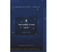ROMA AETERNA-VERBA DEI: Fontana di trevi - notte blu