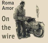 Roma Amor - on The Wire [Import]