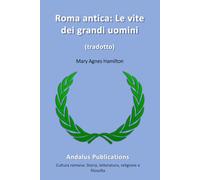 Roma antica: Le vite dei grandi uomini (tradotto)