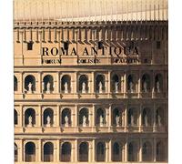 Roma Antiqua - Forum, Colisée, Palatin : Catalogue Exposition - Ecole des Beaux-Arts, Paris, 7 mai-13 juillet 1986