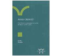 Roma Crescit - Une Histoire Économique Et Sociale De Rome Au Xve Siècle