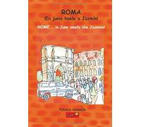 Roma ... ¡En Junio Huele A Jazmín!: Rome In June Smells Like Jasmine!