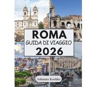 ROMA GUIDA DI VIAGGIO 2026