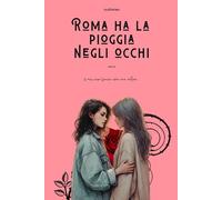 Roma ha la pioggia negli occhi (parte due)