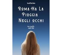 Roma ha la pioggia negli occhi: pov Carlotta (parte tre)