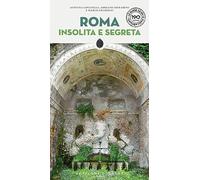 Roma insolita e segreta. Nuova ediz.