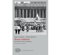 Roma moderna. Due secoli di storia urbanistica. Nuova ediz.