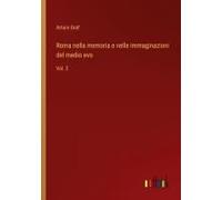 Roma Nella Memoria E Nelle Immaginazioni Del Medio Evo