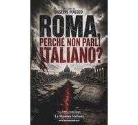 Roma, perché non parli italiano?