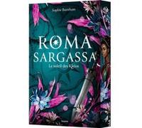 Roma Sargassa, Tome 01 Sophie Burnham (Auteur), Éric Moreau (Traduction), Christin Giessel (Illustration)