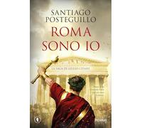 Roma sono io. La saga di Giulio Cesare