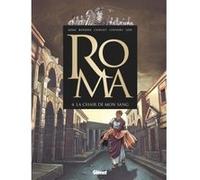 Roma - Tome 04 Didier Convard (Auteur), Eric Adam (Auteur), Pierre Boisserie (Auteur), Chantal Chaillet (Auteur), Christian Gine (Dessinateur)