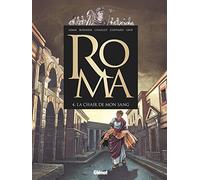 Roma - Tome 04: La chair de mon sang