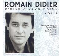 Romain Didier - D'hier à deux mains vol. 1