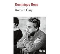 Dominique Bona – Romain Gary – Gallimard