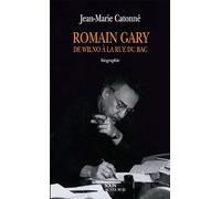 Romain Gary : de Wilno à la rue du Bac (Biographie)