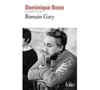 Dominique Bona – Romain Gary – Gallimard