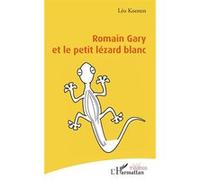 Romain Gary et le petit lézard blanc - Léo Koesten - L'harmattan - broché - Théâtre