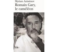 Myriam Anissimov – Romain Gary, le caméléon – Gallimard Poche