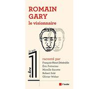 Romain Gary le visionnaire