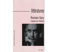 Littératures N° 56/2007 - Romain Gary - L'ombre De L'histoire (1dvd)