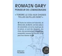 Romain Gary, penseur de l'imaginaire « Tordre le cou aux choses telles qu'elles sontâ€ÂÂ¦ » - Jean-Guy Talamoni - Le Bord De L'eau Eds - broché - Essai