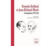 Romain Rolland Et Jean-Richard Bloch - Correspondance (1919-1944)
