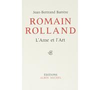 Romain Rolland, l'âme et l'art