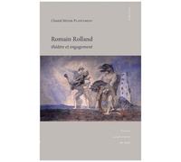 Romain Rolland - Théâtre Et Engagement