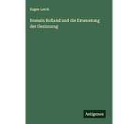 Romain Rolland und die Erneuerung der Gesinnung