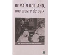 Romain Rolland, Une Oeuvre De Paix