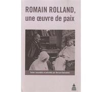 Romain Rolland, une oeuvre de paix Bernard Duchatelet (Auteur)