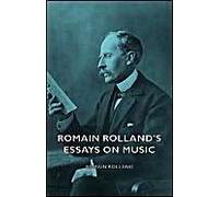 Romain Rolland's Essays On Music