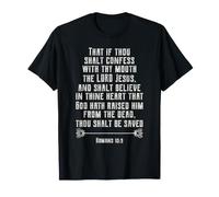 Romains 10:9 That If Thou Shalt Confess with Thy Mouth Jesus T-Shirt
