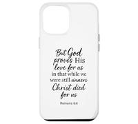 Romains 5:8 But God Proves His Love for Us Verse de la Bible Christ Coque pour iPhone 12 Pro Max