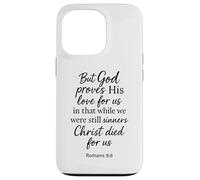 Romains 5:8 But God Proves His Love for Us Verse de la Bible Christ Coque pour iPhone 13 Pro