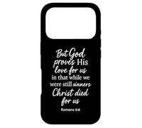 Romains 5:8 But God Proves His Love for Us Verse de la Bible Christ Coque pour iPhone 17 Pro