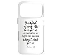 Romains 5:8 But God Proves His Love for Us Verse de la Bible Christ Coque pour iPhone 17 Pro