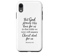 Romains 5:8 But God Proves His Love for Us Verse de la Bible Christ Coque pour iPhone XR
