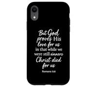 Romains 5:8 But God Proves His Love for Us Verse de la Bible Christ Coque pour iPhone XR