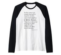 Romains 6:11 Alive to God in Christ Jesus Bible Verse Prière Manche Raglan