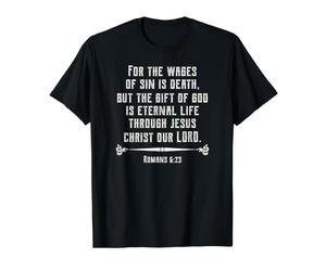 Romains 6:23 Car Le salaire du péché est la Mort, mais Le Don de T-Shirt Graphique avec Valeur