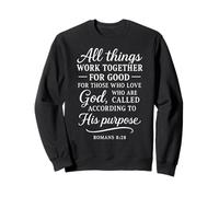 Romains 8:28 All Things Work Together for Good Bible Verse Sweatshirt