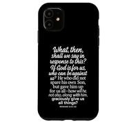 Romains 8:31-32 If God is for Us Who Can Be Against Bible Son Coque pour iPhone 11