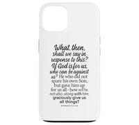 Romains 8:31-32 If God is for Us Who Can Be Against Bible Son Coque pour iPhone 13