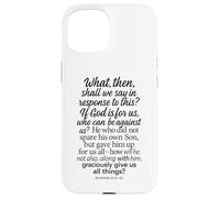 Romains 8:31-32 If God is for Us Who Can Be Against Bible Son Coque pour iPhone 15