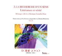 Roman 20-50, collection "Actes" À la recherche d''un sens : littérature et vérité. Mélanges offerts à Monique Gosselin-NoatTome 2 - PU Septentrion - Roman 20-50 - broché - Etude