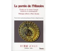 Roman 20-50 Collection " Actes ": La portée de l''HistoireÉtudes sur le roman français moderne et contemporain