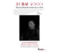 Roman 20-50 N° 49, Juin 2010 - Jules Romains - Prélude À Verdun Et Verdun